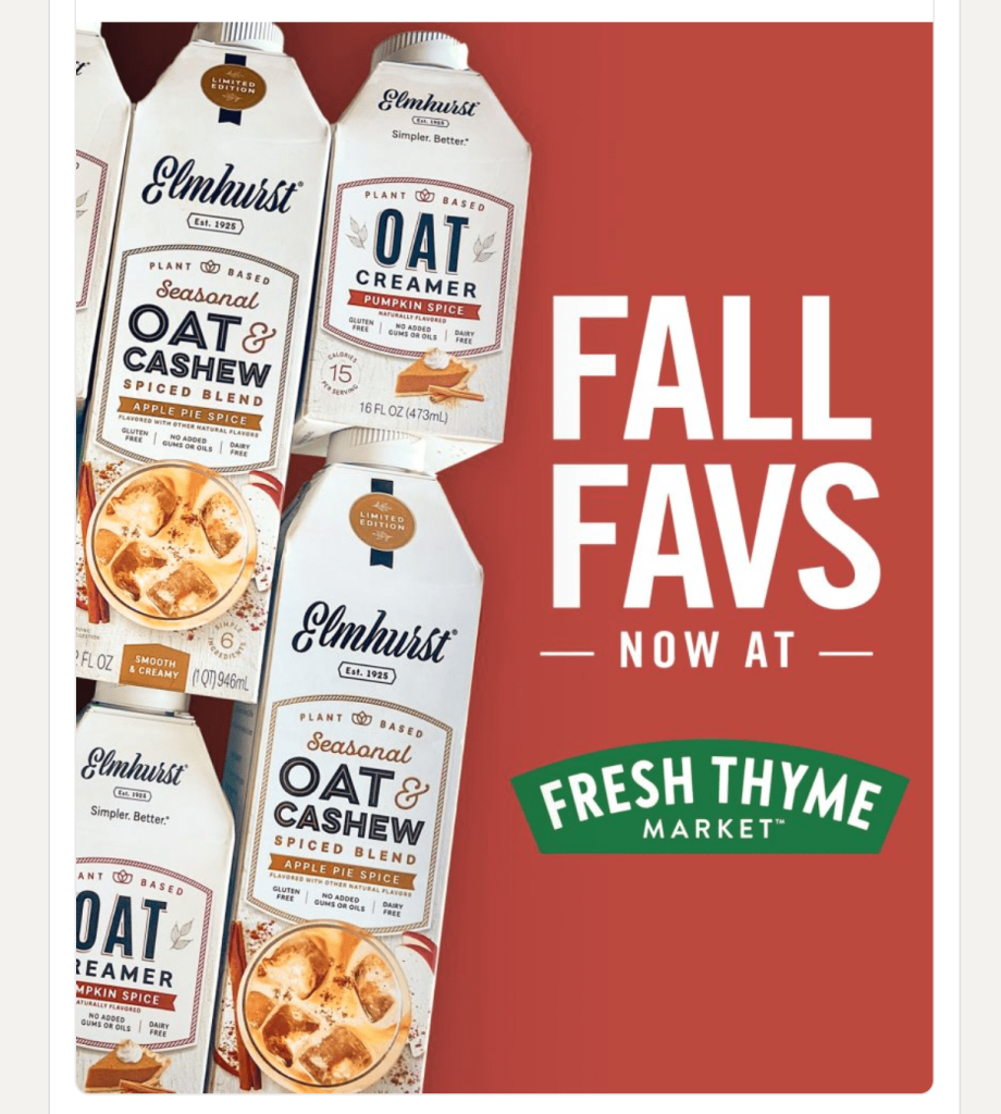 Elmhurst plant-based oat and cashew creamers featured in a fall CPG marketing promotion at Fresh Thyme Market